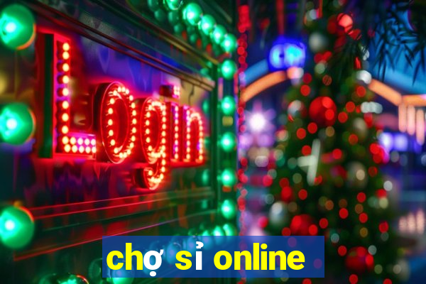 chợ sỉ online