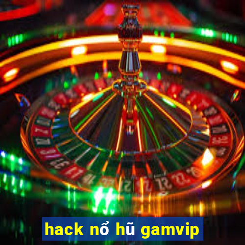 hack nổ hũ gamvip