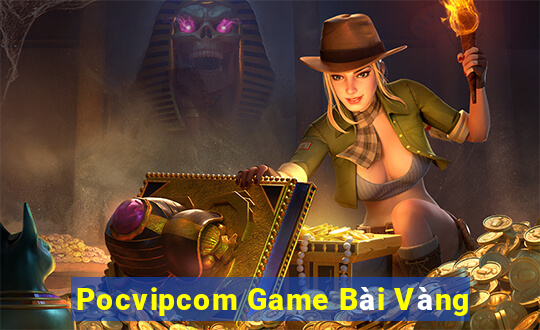 Pocvipcom Game Bài Vàng