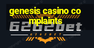 genesis casino complaints