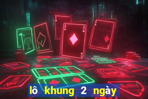 lô khung 2 ngày miễn phí