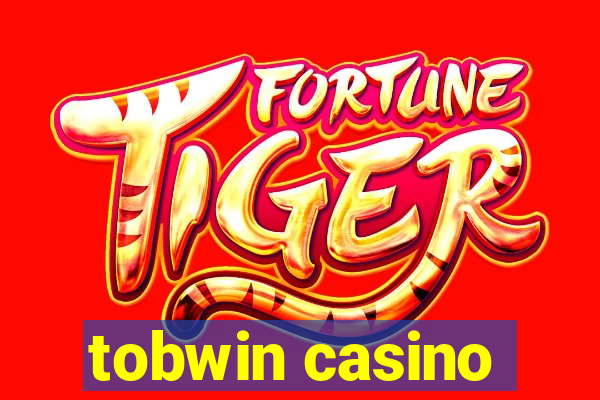 tobwin casino