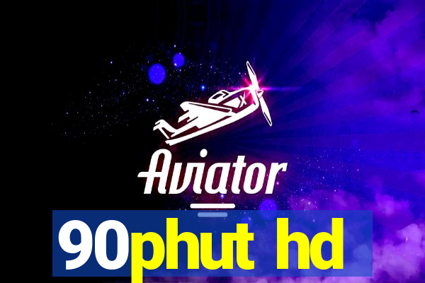 90phut hd