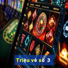 Triệu vé số 3