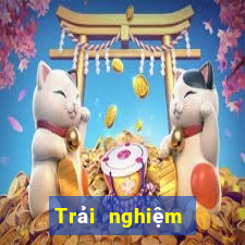 Trải nghiệm sòng bạc trực tuyến