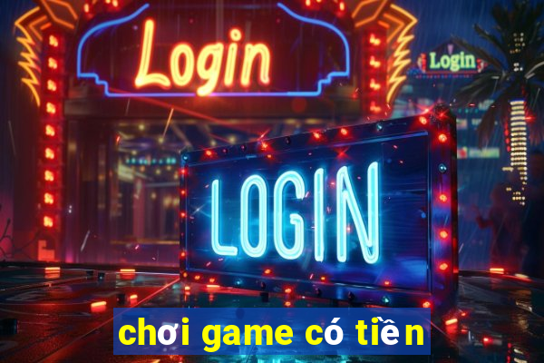 choi game co tien