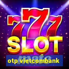 otp vietcombank