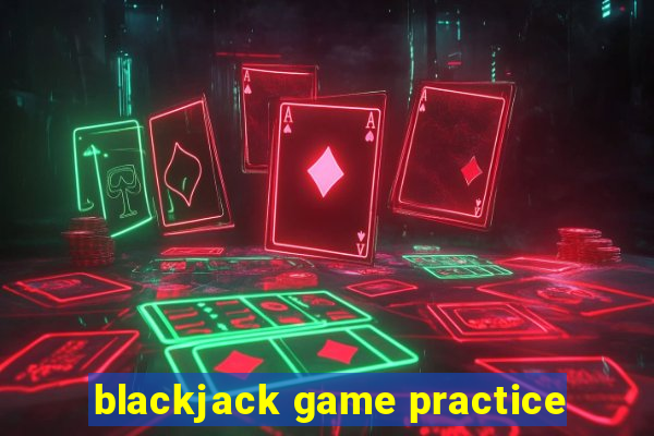 blackjack game practice