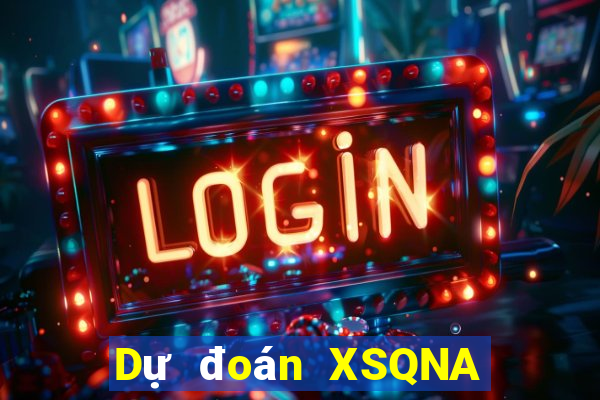 Dự đoán XSQNA ngày 11