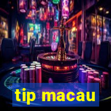 tip macau