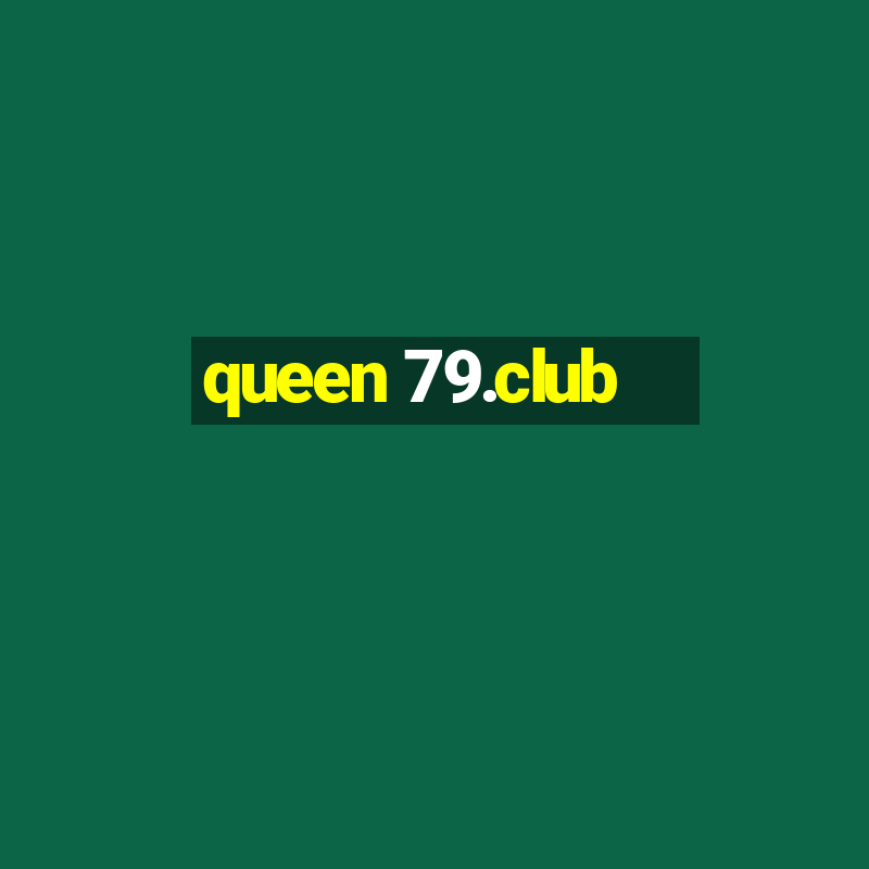 queen 79.club