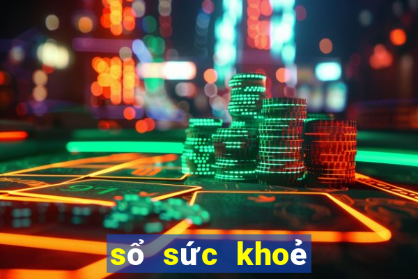 sổ sức khoẻ y tế