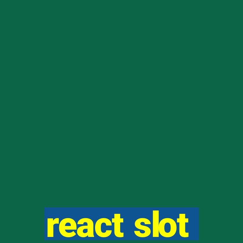 react slot