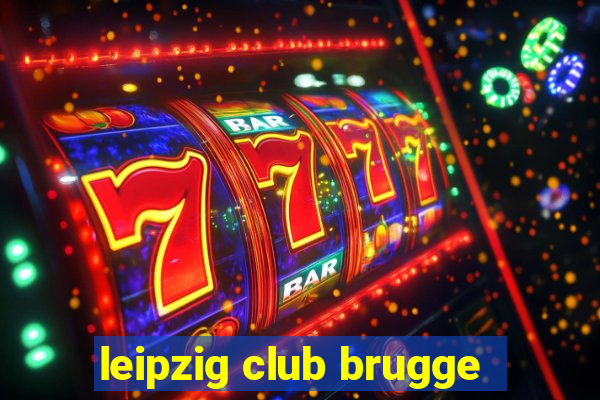 leipzig club brugge