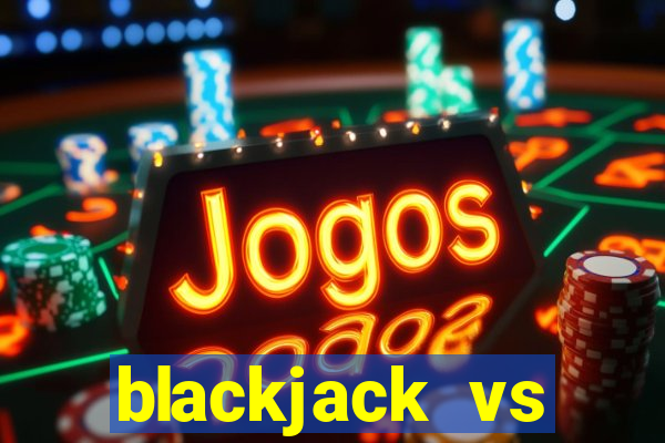 blackjack vs montana jack