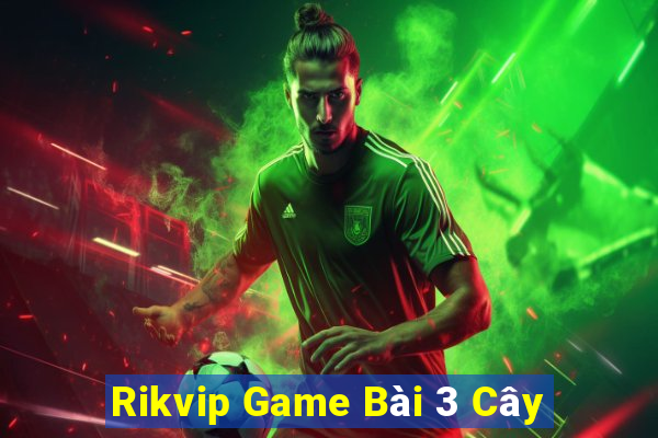 Rikvip Game Bài 3 Cây