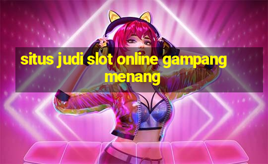 situs judi slot online gampang menang