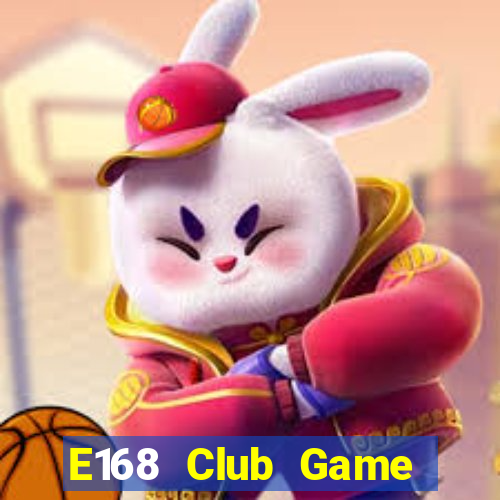 E168 Club Game Bài Tiến Lên