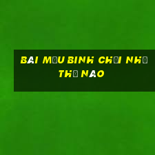 bài mậu binh chơi như thế nào