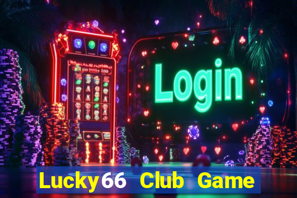 Lucky66 Club Game Bài Mậu Binh