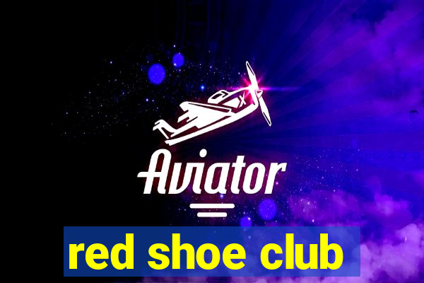 red shoe club