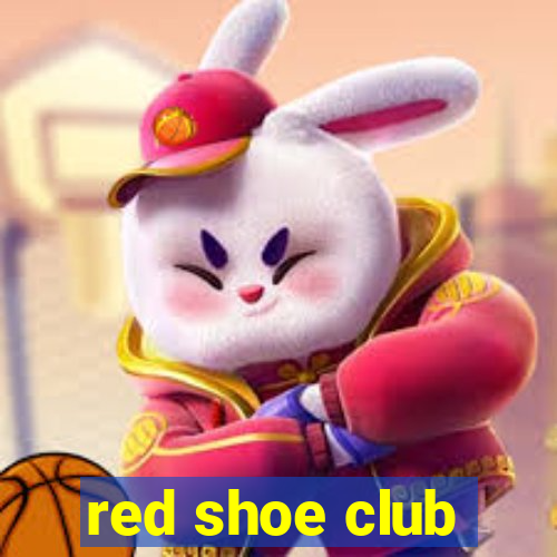 red shoe club