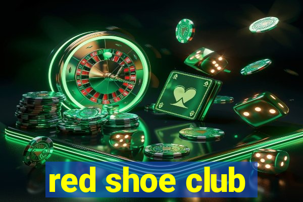 red shoe club