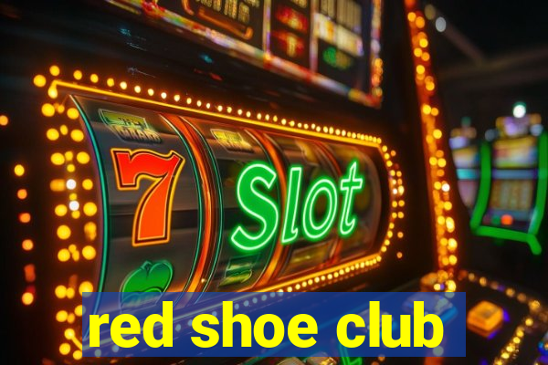 red shoe club