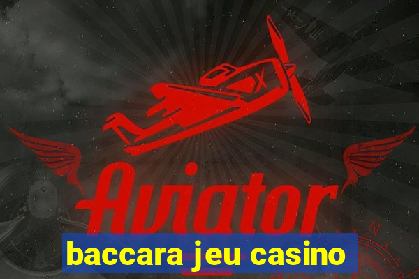 baccara jeu casino