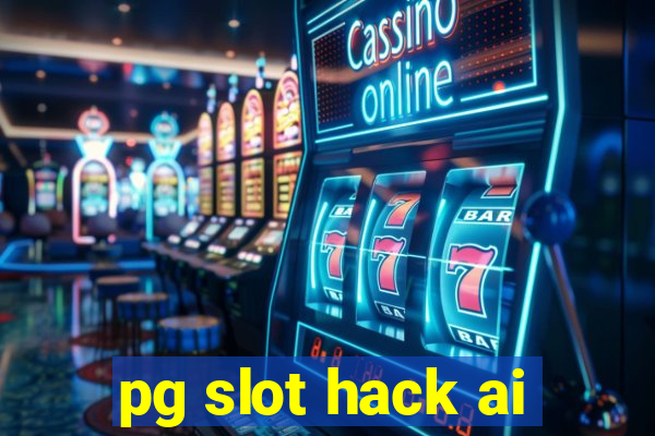 pg slot hack ai