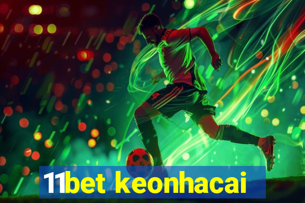 11bet keonhacai