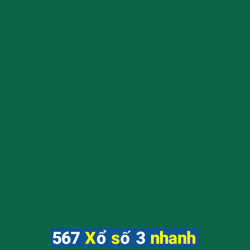 567 Xổ số 3 nhanh