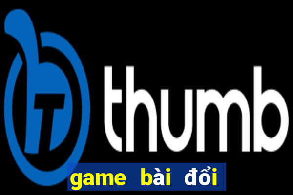 game bài đổi tiền ncc