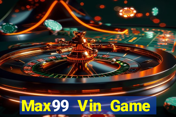 Max99 Vin Game Bài 1368