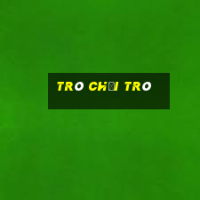 trò chơi trò