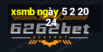 xsmb ngày 5 2 2024