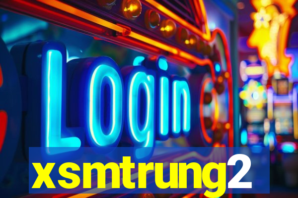 xsmtrung2