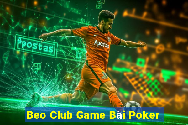 Beo Club Game Bài Poker