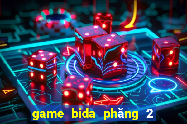 game bida phăng 2 nguoi choi