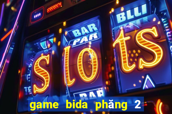 game bida phăng 2 nguoi choi