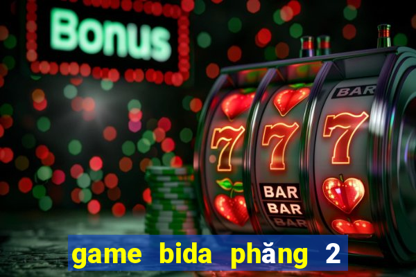 game bida phăng 2 nguoi choi