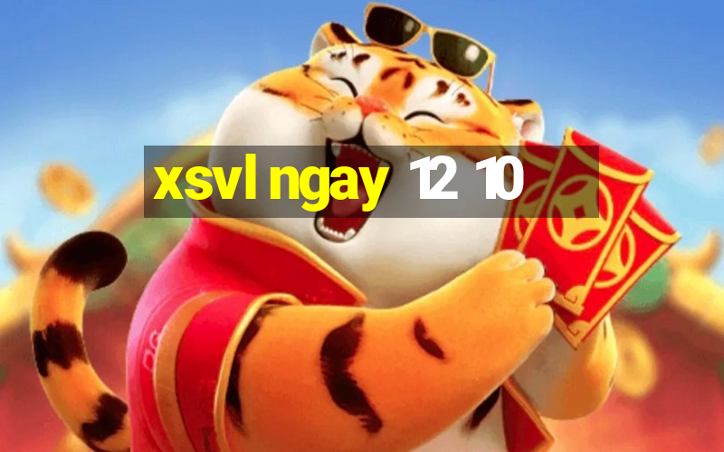 xsvl ngay 12 10