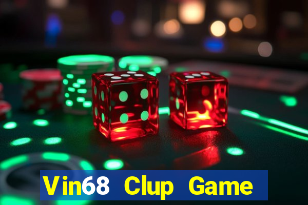 Vin68 Clup Game Bài Online