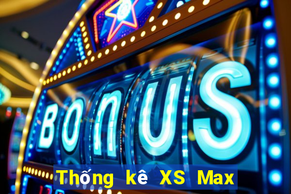 Thống kê XS Max 3D Thứ 3