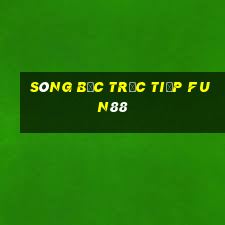 sòng bạc trực tiếp fun88