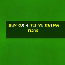 Bắn cá 4 Tải về chính thức