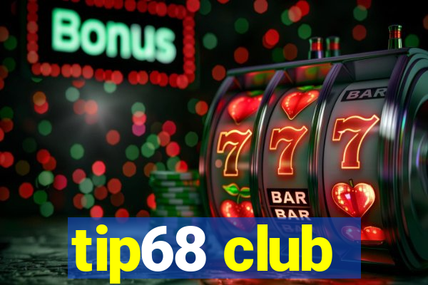 tip68 club