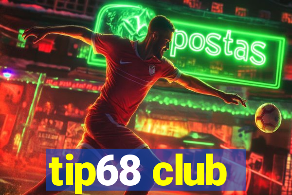 tip68 club