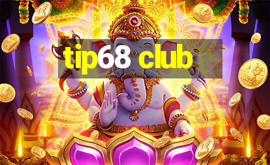 tip68 club