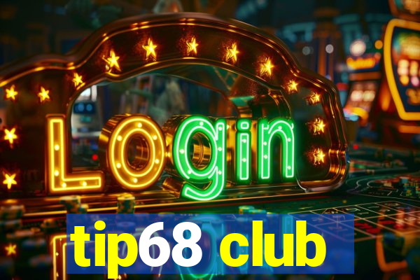 tip68 club